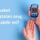 Diyabet hastaları oruç tutabilir mi?