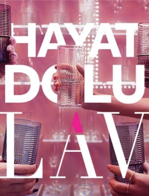 Dolu Dolu LAV, Hayat Dolu LAV