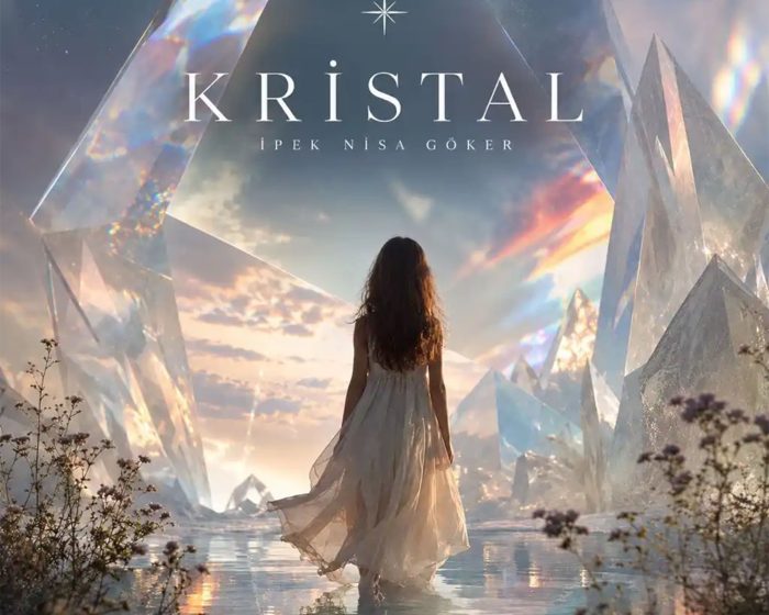 İpek Nisa Göker’in Yeni Şarkısı “Kristal” Yayında
